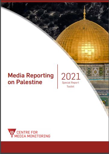 Media Reporting on Palestine 2021 Report and Toolkit